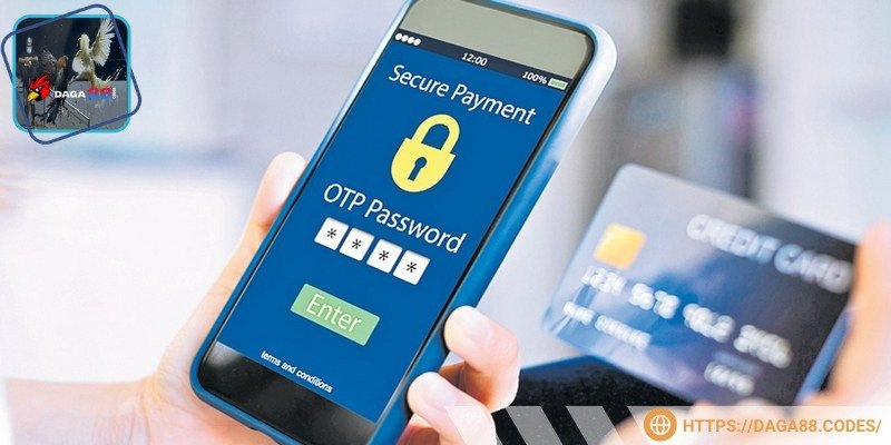 Cần có mã OTP chuẩn để rút tiền an toàn